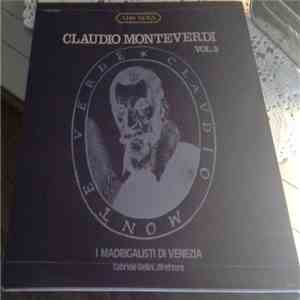 Claudio Monteverdi, I Madrigalisti di Venezia, Gabriele Bellini - I Madriga ...