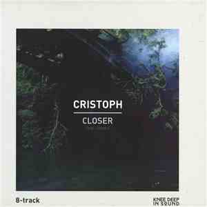 Cristoph  - Closer