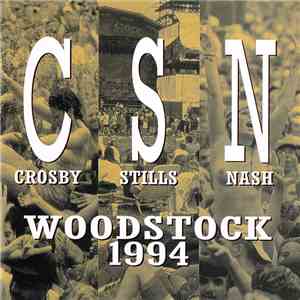 Crosby, Stills & Nash - Woodstock 1994