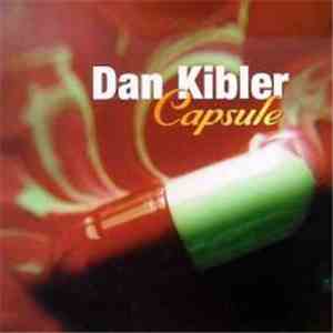 Dan Kibler - Capsule