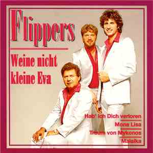 Die Flippers - Weine Nicht Kleine Eva