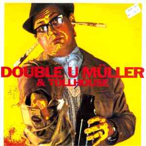 Double U Muller & Tollhouse - No Money No Geld