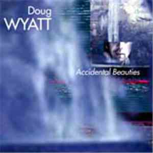 Doug Wyatt - Accidental Beauties