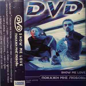 D.V.D. - Покажи Мне Любовь