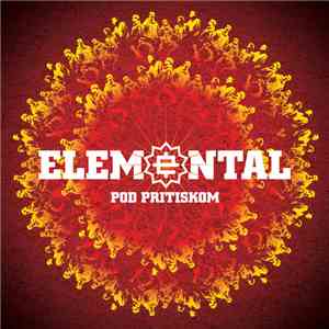 Elemental  - Pod Pritiskom