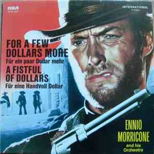 Ennio Morricone And His Orchestra - For A Few Dollars More / A Fistful Of D ...