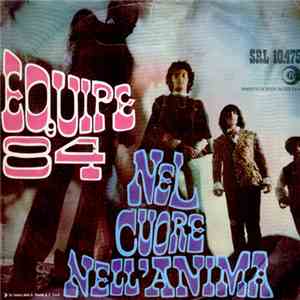 Equipe 84 - Nel Cuore Nell'Anima / Ladro