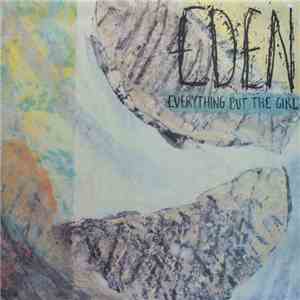 Everything But The Girl - Eden