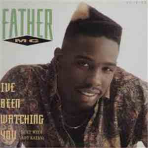 Father MC - I've Been Watching You