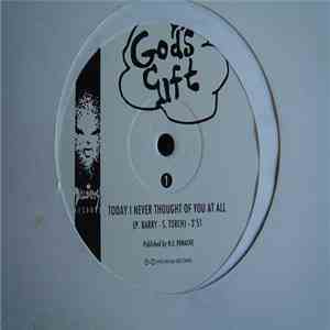 Gods Gift - Today Never Thought Of You At All