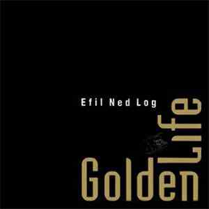 Golden Life - Efil Ned Log