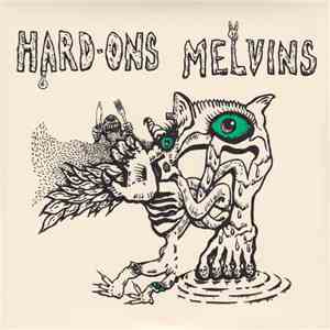 Hard-Ons / Melvins - Hard-Ons / Melvins