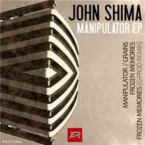 John Shima - Manipulator EP