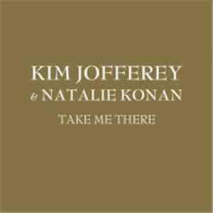Kim Jofferey & Natalie Konan - Take Me There