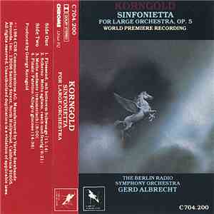 Korngold, The Berlin Radio Symphony Orchestra, Gerd Albrecht - Sinfonietta  ...