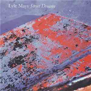 Lyle Mays - Street Dreams