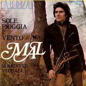 Mal - Sole, Pioggia E Vento / Guardo Te, Vedo Lei