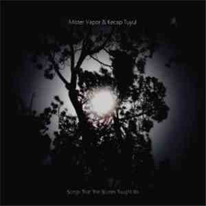 Mister Vapor And Kecap Tuyul - Songs That The Stones Taught Us