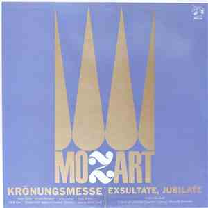 Mozart - Krönungsmesse / Exsultate Jubilate / Ave Verum Corpus / Maurerisch ...