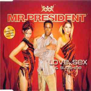 Mr. President - Love, Sex & Sunshine