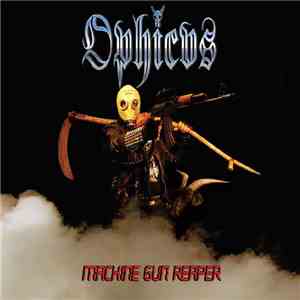 Ophicvs - Machine Gun Reaper