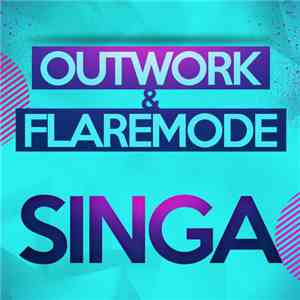 Outwork & Flaremode - Singa