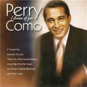 Perry Como - I Dream Of You