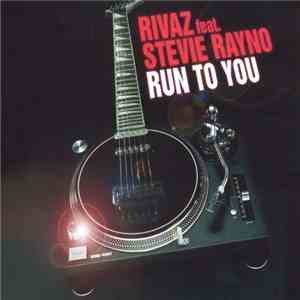 Rivaz - Run To You