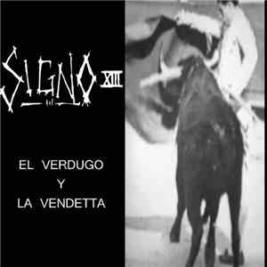 Signo XIII - El Verdugo Y La Vendetta
