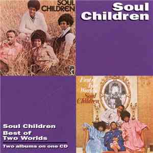 Soul Children - Soul Children / Best Of Two Worlds