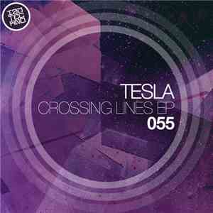 Tesla  - Crossing Lines EP