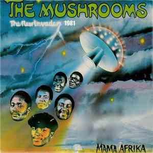 The Mushrooms - The New Invaders 1981 - Mama Africa