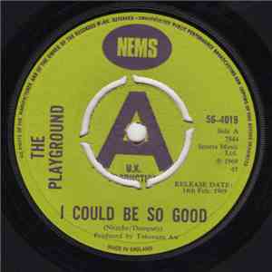 The Playground  - I Could Be So Good