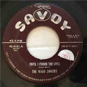 The Ward Singers - Until I Found The Lord / How Many Times