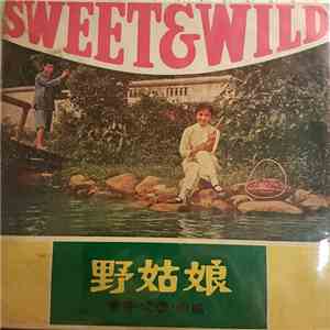 Unknown Artist - Sweet & Wild = 野姑娘