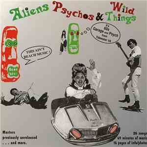 Various - Aliens Psychos & Wild Things Vol. 1