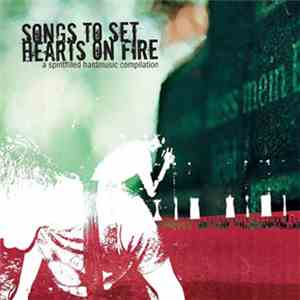 Various - Songs To Set Hearts On Fire