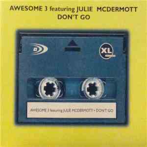 Awesome 3 Featuring Julie McDermott - Don't Go
