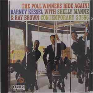 Barney Kessel, Shelly Manne, Ray Brown - The Poll Winners Ride Again !