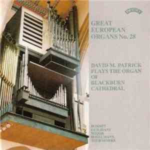 David M. Patrick - David M. Patrick Plays The Organ Of Blackburn Cathedral