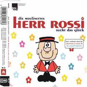Die Moulinettes - Herr Rossi Sucht Das Glück