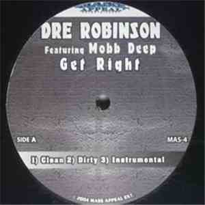 Dre Robinson  Featuring Mobb Deep - Get Right