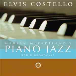 Elvis Costello - Marian McPartland's Piano Jazz Radio Broadcast