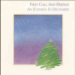 First Call And Friends - An Evening In December