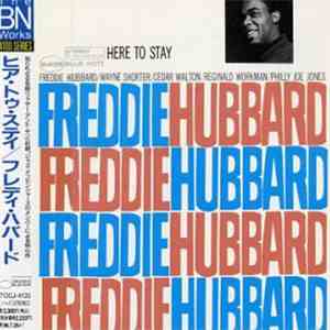 Freddie Hubbard - Here To Stay