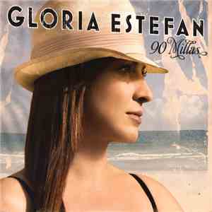 Gloria Estefan - 90 Millas
