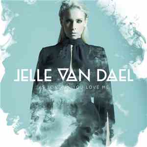 Jelle van Dael - As Long As You Love Me