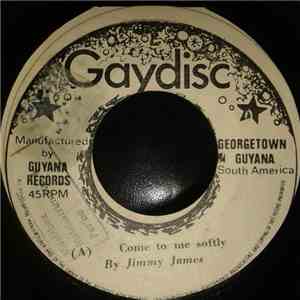 Jimmy James  - Come To Me Softly / Shirley