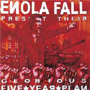 Joe Nuttall & Enola Fall - Enola Fall Present Their Glorious Five Year Plan