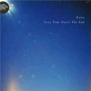 Kaito - Less Time Until The End
